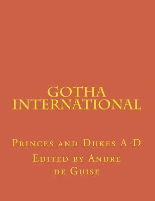 Gotha International: Princes and Dukes A-D 1