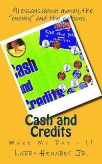 Cash and Credits: Make My Day - 11 1