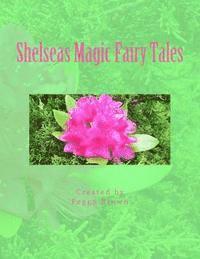 bokomslag Shelseas Magic Fairy Tales