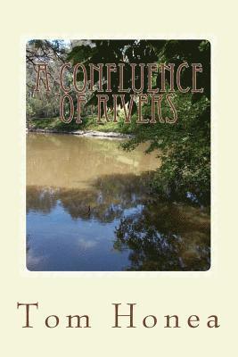 A Confluence Of Rivers: A Story Of The South 1