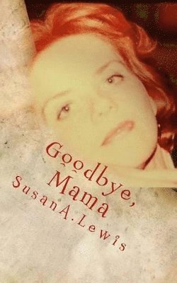 Goodbye, Mama 1