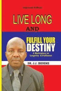 bokomslag Live Long And Fulfill Your Destiny