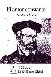 Guillen de Castro - El amor constante, Häftad