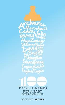 Johnny Dongle - 100 Terrible Names For A Baby: Volume 1, Häftad