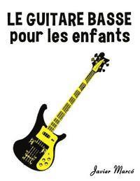 bokomslag Le Guitare Basse Pour Les Enfants: Chants de No