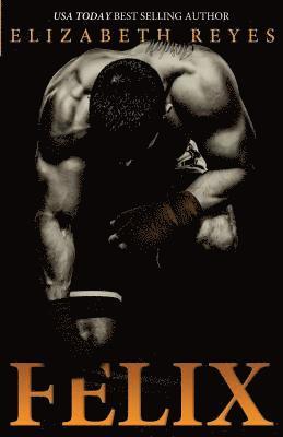 Elizabeth Reyes - Felix: Romance, Häftad