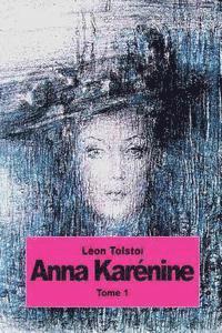 bokomslag Anna Karénine: Tome 1