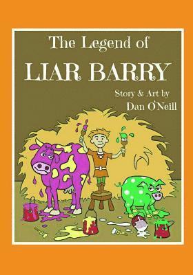 Dan O'Neill - The Legend of Liar Barry, Häftad
