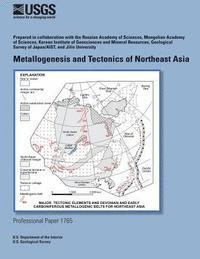 bokomslag Metallogenesis and Tectonics of Northeast Asia