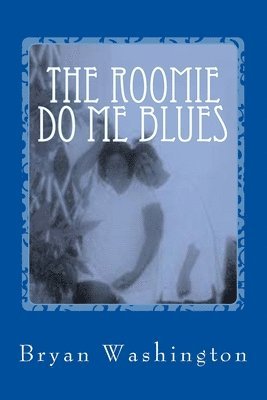 bokomslag The Roomie Do Me Blues