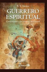 bokomslag Guerrero espiritual: Conquistando a los enemigos de la mente