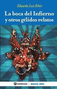 bokomslag La boca del infierno: Y otros gelidos relatos