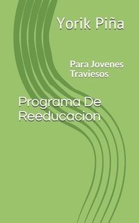 bokomslag Programa de Reeducacion: Para Jovenes Traviesos