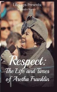 bokomslag Respect: The Life and Times of Aretha Franklin