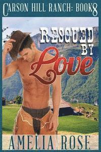 bokomslag Rescued By Love: Contemporary Cowboy Romance