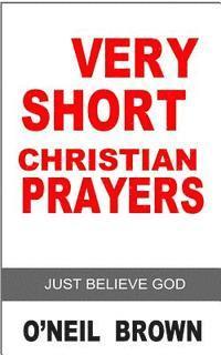 bokomslag Very Short Christian Prayer: Just Believe God