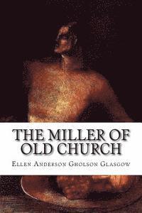 bokomslag The Miller Of Old Church