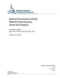 Internet Governance and the Domain Name System: Issues for Congress 1