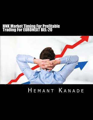 Hemant Narayan Kanade - HNK Market Timing For Profitable Trading For EURONEXT BEL-20, Häftad