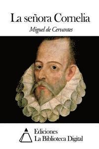 Miguel De Cervantes - La señora Cornelia, Häftad