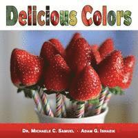 Adam G. Ishaeik, Michaele C. Samuel - Delicious Colors, Häftad