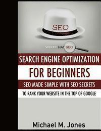 bokomslag Seo: Search Engine Optimization for beginners - SEO made simple with SEO secrets