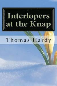 bokomslag Interlopers at the Knap: (Thomas Hardy Classics Collection)