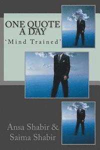 One Quote A Day: 'Mind Trained' 1