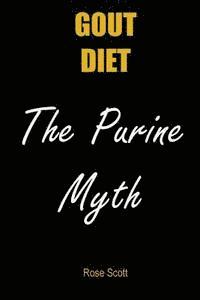 bokomslag Gout Diet the Purine Myth: The Food That Really Causes Gout
