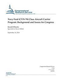 Congressional Research Service, Ronald O'Rourke - Navy Ford (CVN-78) Class Aircraft Carrier Program: Background and Issues for Congress, Häftad