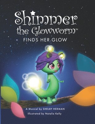 Shimmer the Glowworm Finds Her Glow 1