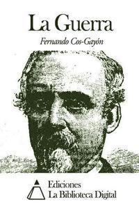 Fernando Cos-Gayon - La Guerra, Häftad
