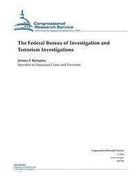 Congressional Research Service, Jerome P. Bjelopera - The Federal Bureau of Investigation and Terrorism Investigations, Häftad