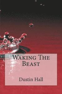 Waking The Beast 1