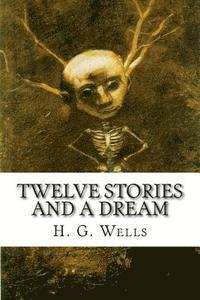 Twelve Stories and a Dream 1