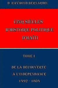 bokomslag Cinq Siecles d'Histoire Politique d'Haiti: Tome I