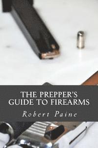 bokomslag The Prepper's Guide to Firearms