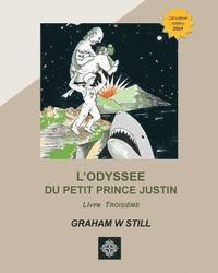bokomslag L'Odyssée du Petit Prince Justin: Livre Troisieme