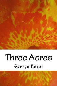 Three Acres: My Life in a Road House 1