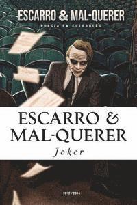bokomslag Escarro & Mal-Querer: Poesia em Futebolês 2012/2014