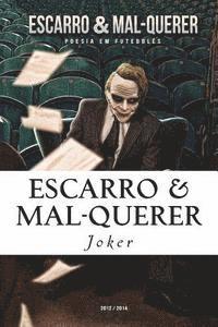 Escarro & Mal-Querer: Poesia em Futebolês 2012/2014