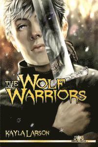 bokomslag The Wolf Warriors