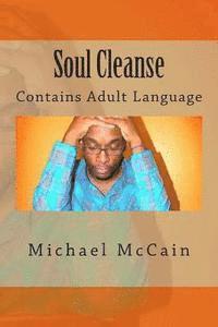 Michael McCain - Soul Cleanse: Contains Adult Language, Häftad