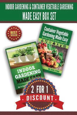 Indoor Gardening & Container Vegetable Gardening Made Easy Box Set.: 2 For 1 Discount 1