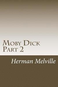 bokomslag Moby Dick Part 2: Chapters 31-62