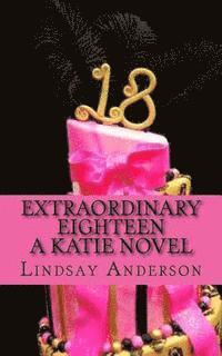 Lindsay Anderson - Extraordinary Eighteen: A Katie Novel, Häftad