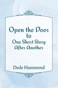 bokomslag Open the Door to One Short Story After Another