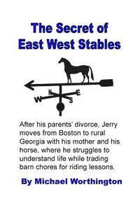 The Secret of East West Stables 1