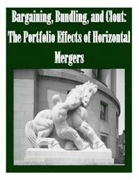 bokomslag Bargaining, Bundling, and Clout: The Portfolio Effects of Horizontal Mergers
