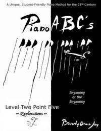 Piano ABC's - Level Two Point Five: Explorations 1